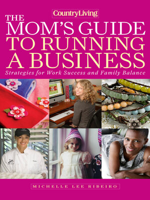 cover image of Country Living the Mom's Guide to Running a Business